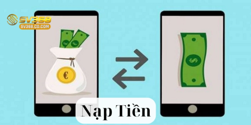 Nạp Tiền đúng cách