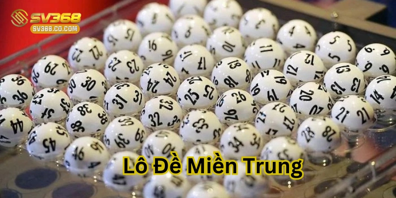 Lô Đề Miền Trung là gì?