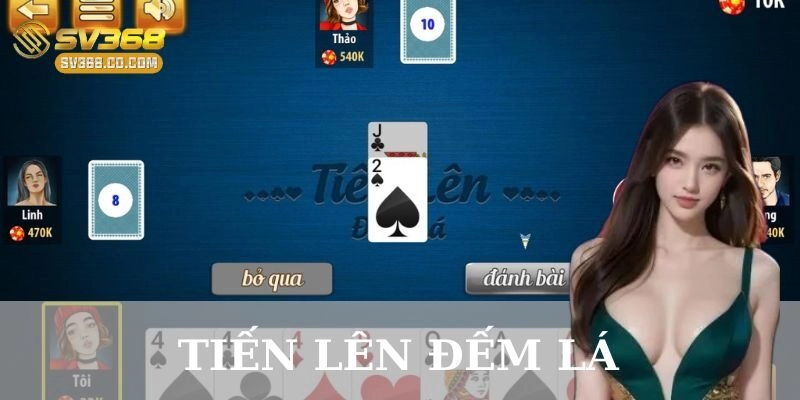 Ví dụ cụ thể cách chơi tiến lên đếm lá
