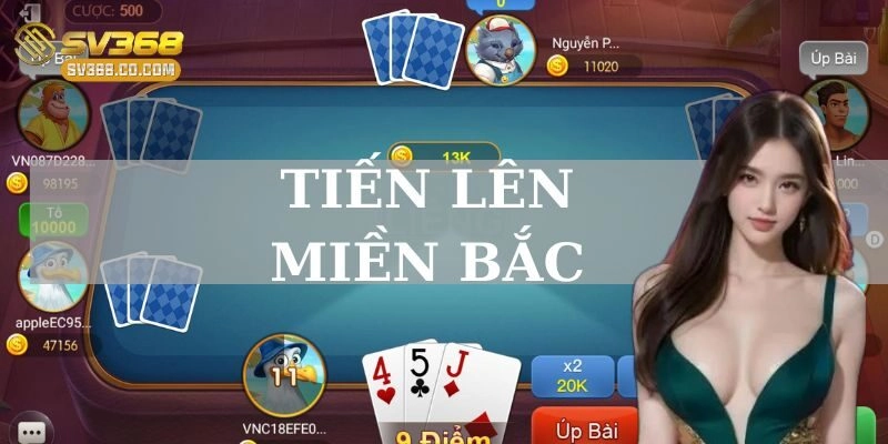 Giới thiệu về tiến lên miền Bắc